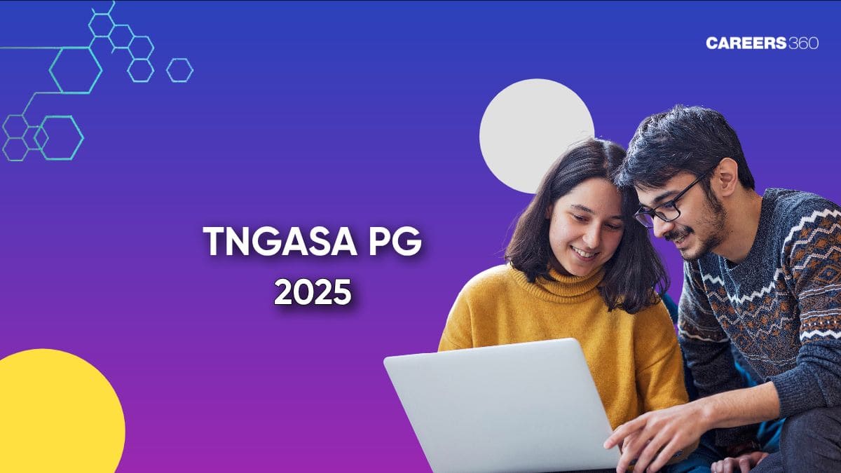 TNGASA PG Admission 2025-26: Counselling Dates (Out), Rank List, Schedule, Tamil Nadu Colleges List